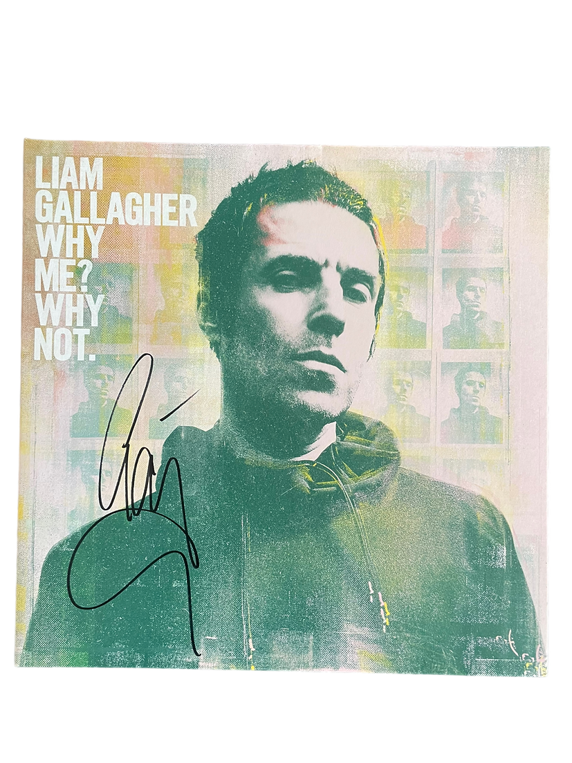 LIAM GALLAGHER SIGNED WHY ME? WHY NOT? ALBUM VINYL LP (AFTAL COA)
